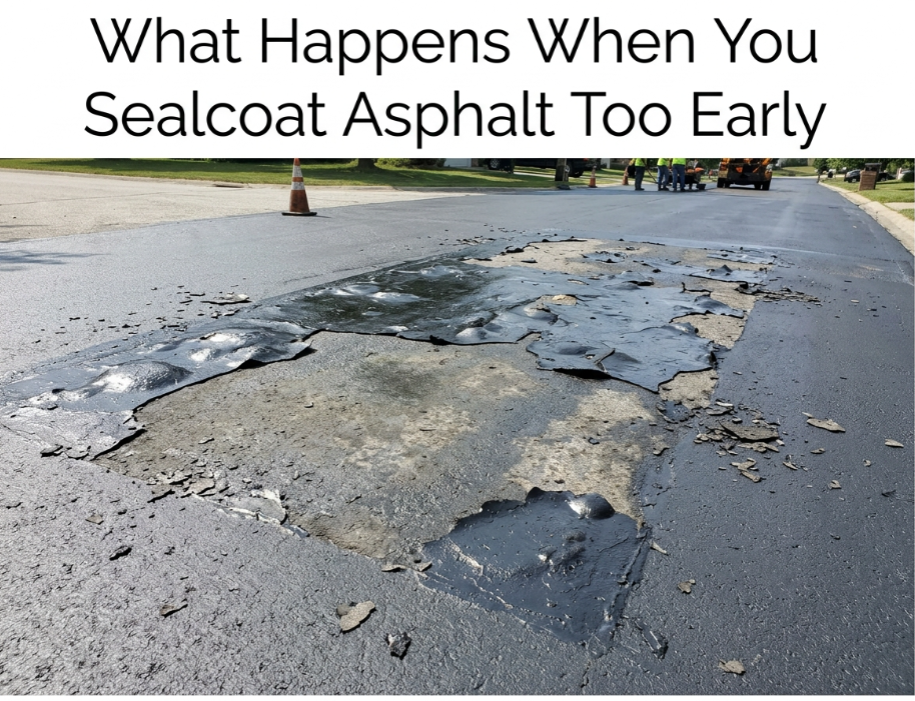 Sealcoat Asphalt Too Soon Know The Big Risks First Now
